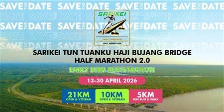 Sarikei Tun Tuanku Haji Bujang Bridge Half Marathon 2.0 event banner