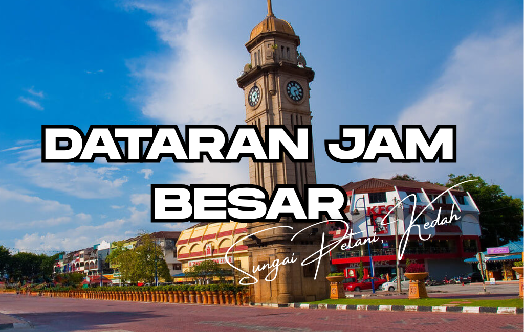 Dataran Jam Besar Sungai Petani