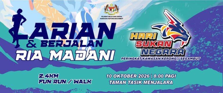 Larian & Berjalan Ria Madani 2.4KM - Sempena Hari Sukan Negara Peringkat Kawasan Kepong/Segambut 2026