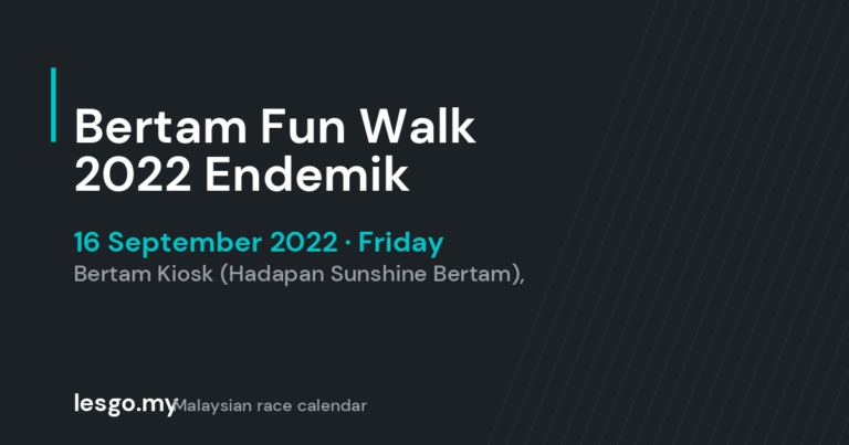 Bertam Fun Walk 2022 Endemik - lesgo.my event card (no organiser poster available)