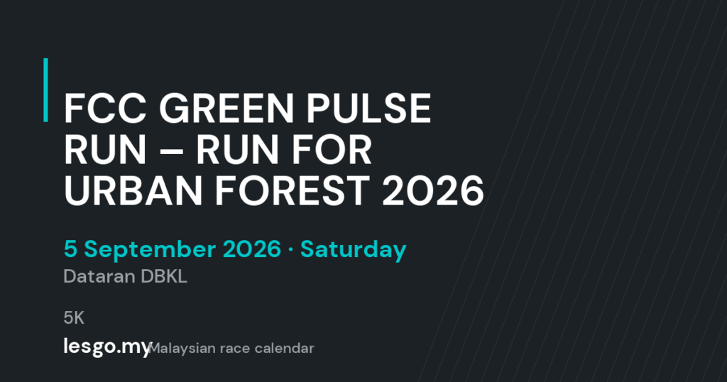 FCC GREEN PULSE RUN – RUN FOR URBAN FOREST 2026 - lesgo.my event card (no organiser poster available)