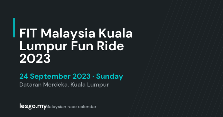 FIT Malaysia Kuala Lumpur Fun Ride 2023 - lesgo.my event card (no organiser poster available)