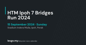 HTM Ipoh 7 Bridges Run 2024 - lesgo.my event card (no organiser poster available)