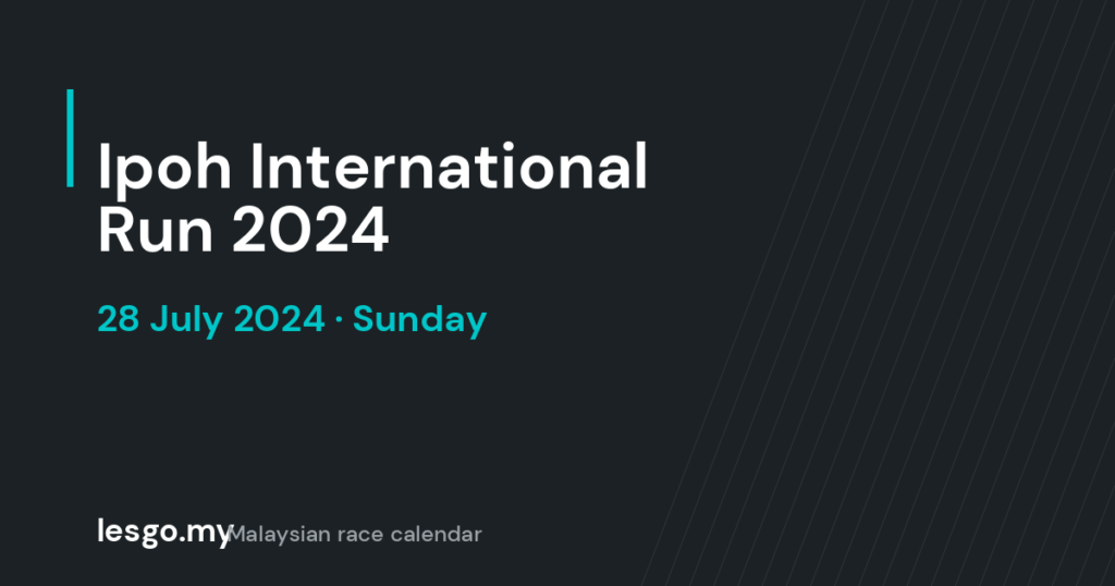 Ipoh International Run 2024 - lesgo.my event card (no organiser poster available)