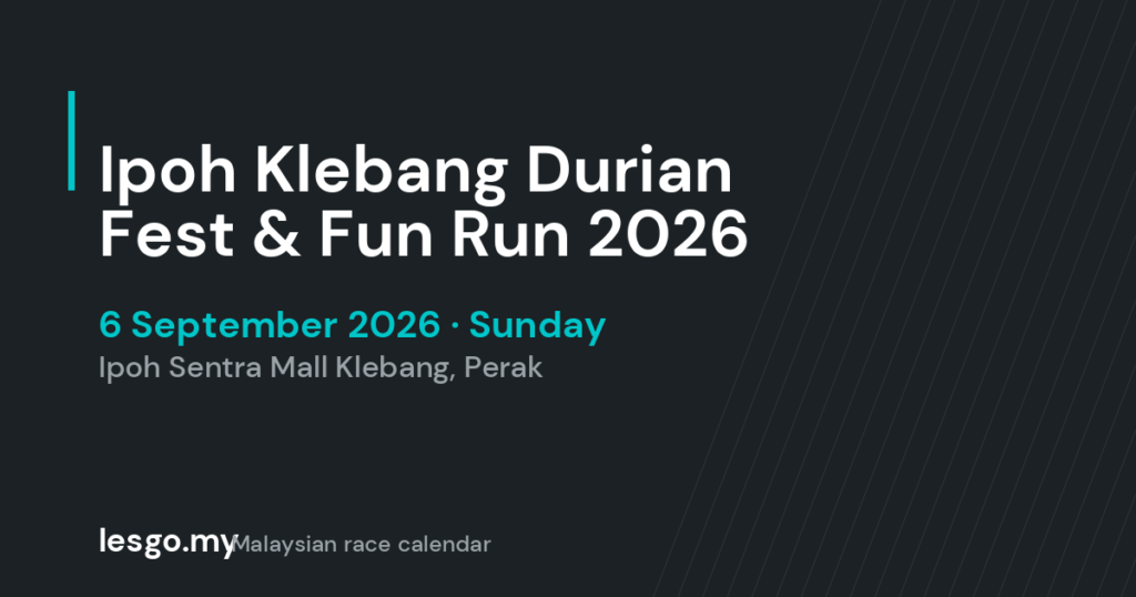 Ipoh Klebang Durian Fest & Fun Run 2026 - lesgo.my event card (no organiser poster available)