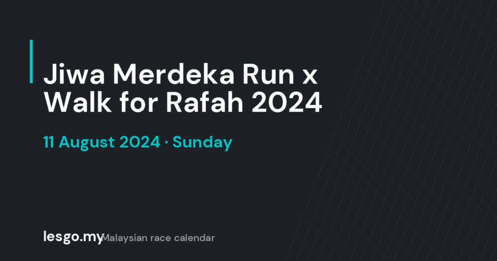 Jiwa Merdeka Run x Walk for Rafah 2024 - lesgo.my event card (no organiser poster available)