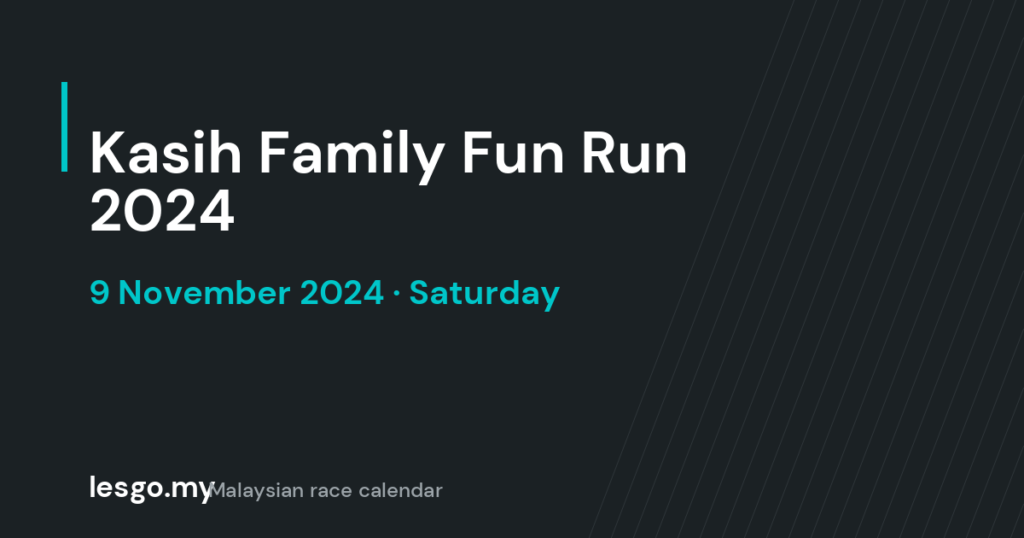 Kasih Family Fun Run 2024 - lesgo.my event card (no organiser poster available)