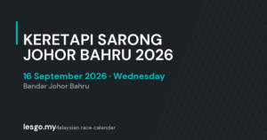 KERETAPI SARONG JOHOR BAHRU 2026 - lesgo.my event card (no organiser poster available)