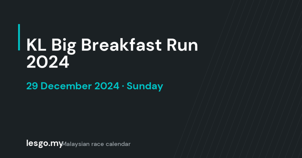 KL Big Breakfast Run 2024 - lesgo.my event card (no organiser poster available)
