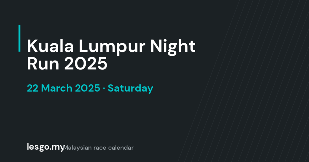 Kuala Lumpur Night Run 2025 - lesgo.my event card (no organiser poster available)