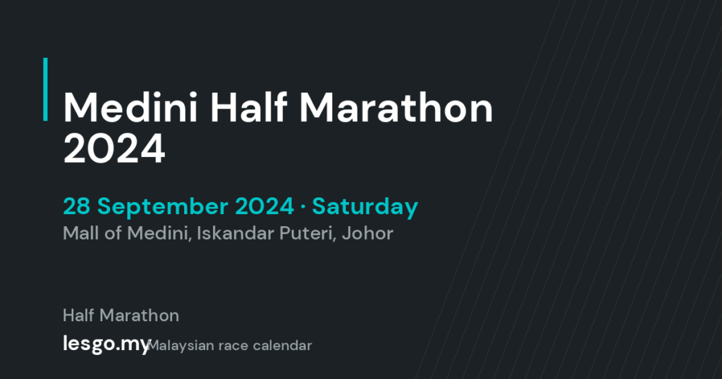 Medini Half Marathon 2024 - lesgo.my event card (no organiser poster available)