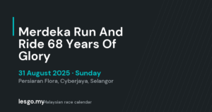 Merdeka Run And Ride 68 Years Of Glory - lesgo.my event card (no organiser poster available)