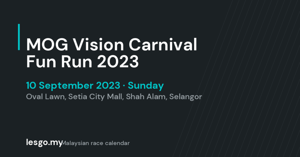 MOG Vision Carnival Fun Run 2023 - lesgo.my event card (no organiser poster available)