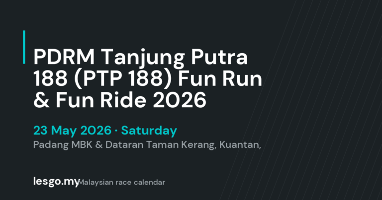 PDRM Tanjung Putra 188 (PTP 188) Fun Run & Fun Ride 2026