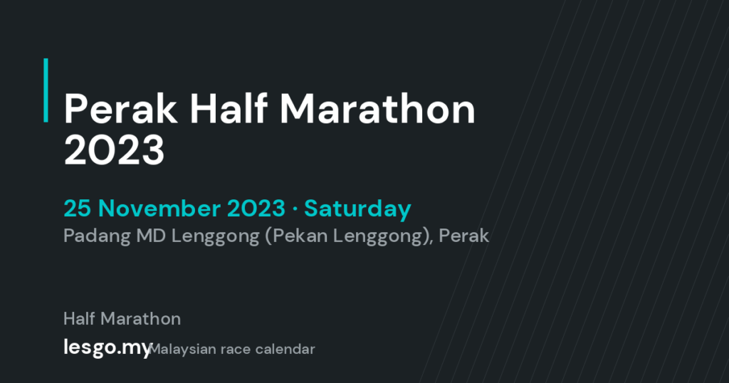 Perak Half Marathon 2023 - lesgo.my event card (no organiser poster available)