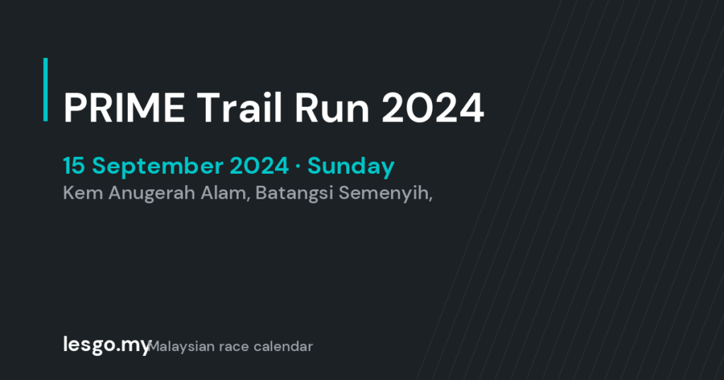 PRIME Trail Run 2024 - lesgo.my event card (no organiser poster available)