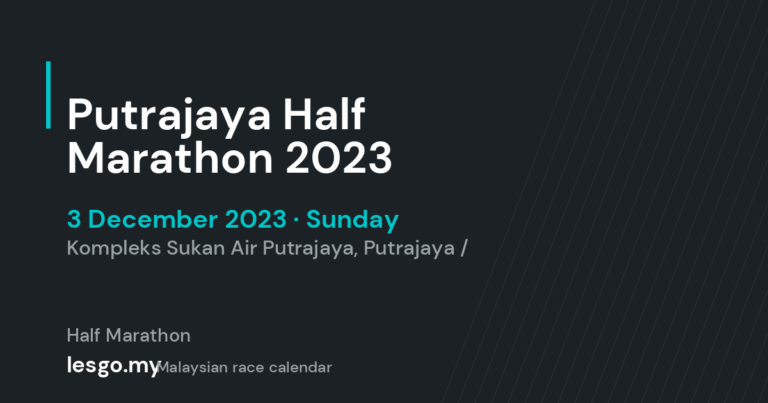 Putrajaya Half Marathon 2023 - lesgo.my event card (no organiser poster available)