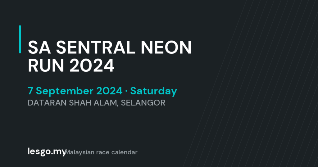 SA SENTRAL NEON RUN 2024 - lesgo.my event card (no organiser poster available)