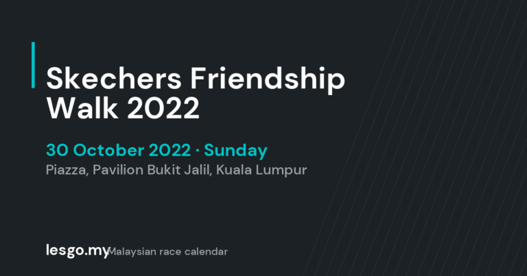 Skechers Friendship Walk 2022 - lesgo.my event card (no organiser poster available)
