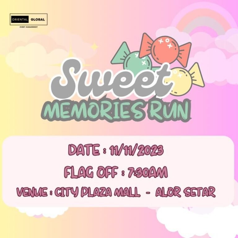 Sweet Memories Run 2023 – Alor Setar