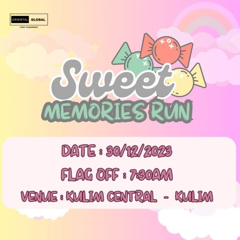 Sweet Memories Run 2023 – Kulim
