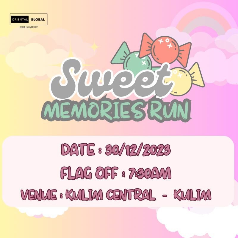 Sweet Memories Run 2023 – Kulim