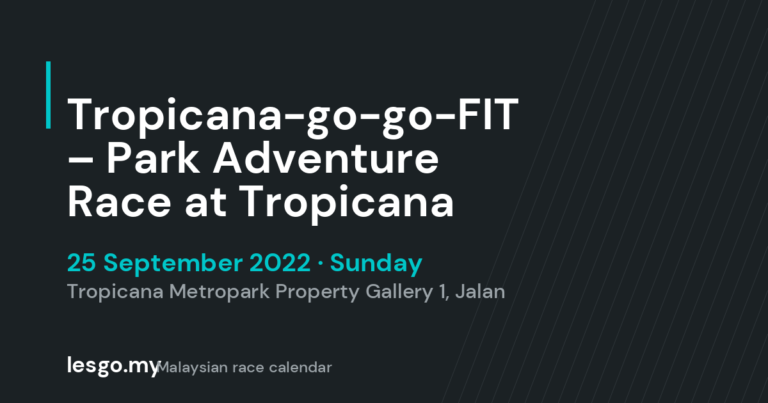 Tropicana-go-go-FIT – Park Adventure Race at Tropicana Metropark - lesgo.my event card (no organiser poster available)