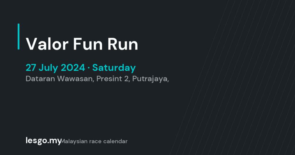 Valor Fun Run - lesgo.my event card (no organiser poster available)